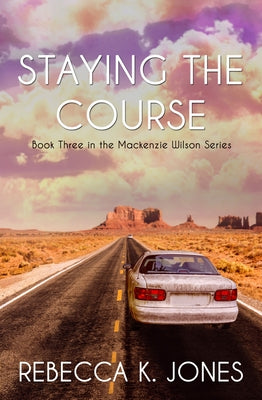 Staying the Course by Jones, Rebecca K.