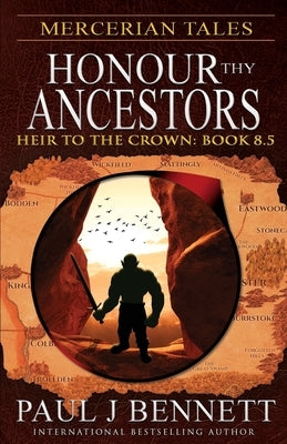 Mercerian Tales: Honour Thy Ancestors by Bennett, Paul J.