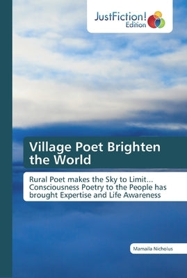 Village Poet Brighten the World by Nicholus, Mamaila