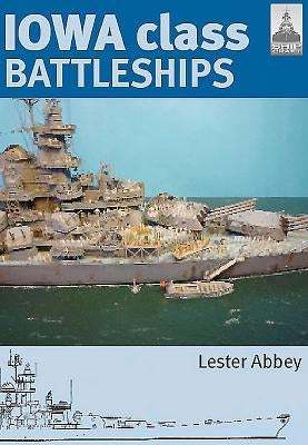 Iowa Class Battleships by Abbey, Lester