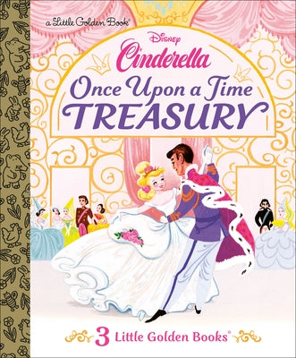 Once Upon a Time Treasury (Disney Cinderella) by Golden Books