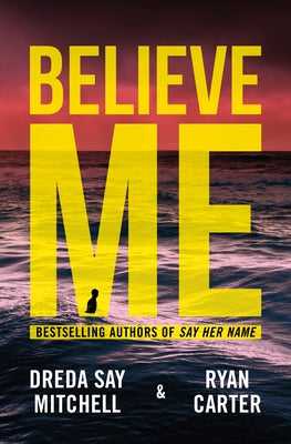 Believe Me by Mitchell, Dreda Say