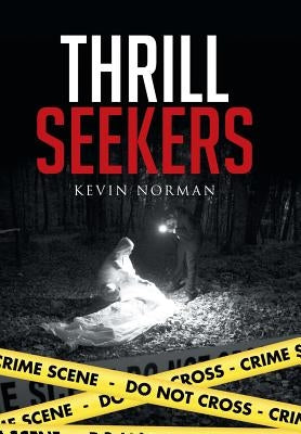 Thrill Seekers by Norman, Kevin