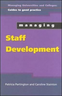 Managing Staff Development by Partington, Patricia