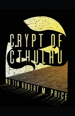 Crypt of Cthulu #114 by Price, Robert M.