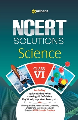 NCERT Solutions SCIENCE for class 6th by Jain, Rashmi