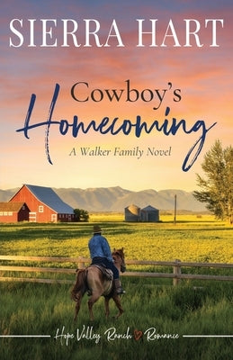 Cowboy's Homecoming: A Walker Family Novel by Hart, Sierra