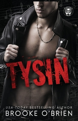 Tysin: A Brother's Best Friend Rock Star Romance by O'Brien, Brooke