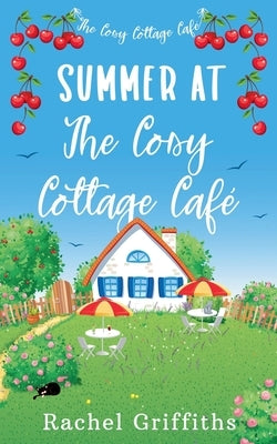 Summer at The Cosy Cottage Caf? by Griffiths, Rachel