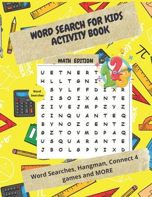 Word Search for Kids Activity Book: A Unique Word Find for Smart Kids 9-12: Math Edition by Evade Books