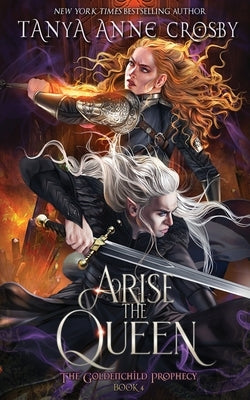 Arise the Queen by Crosby, Tanya Anne