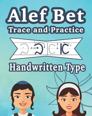 Alef Bet Trace and Practice Handwritten Type: Cursive Hebrew Alphabet, the Jewish Script for Kids by Publishing, Judaica Chai