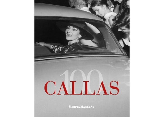 Callas 100 by Guid, Giampaolo Guida