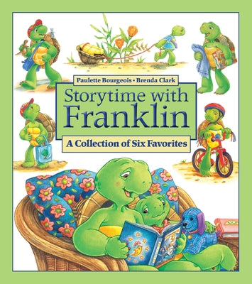 Storytime with Franklin: A Collection of Six Favorites by Clark, Brenda