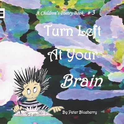 Turn Left at your Brain by Blueberry