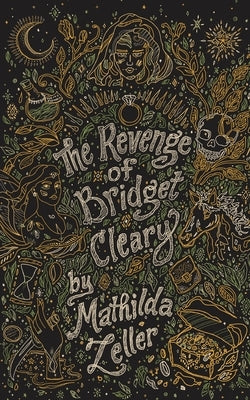 The Revenge of Bridget Cleary by Zeller, Mathilda