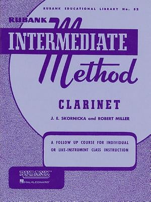 Rubank Intermediate Method - Clarinet by Joseph E. Skornicka