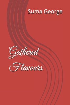 Gathered Flavours by George, Suma