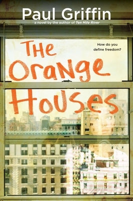 The Orange Houses by Griffin, Paul