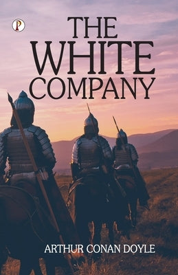 The White Company by Doyle, Arthur Conan