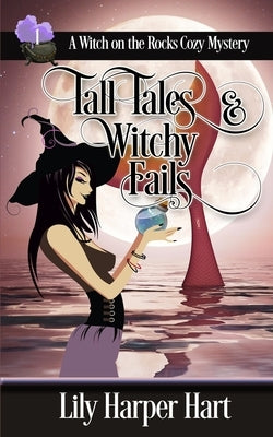 Tall Tales & Witchy Fails by Hart, Lily Harper