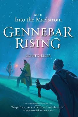 Into the Maelstrom by Geller, Clint