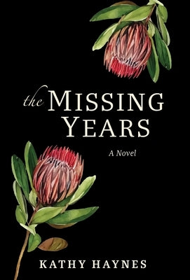 The Missing Years by Haynes, Kathy