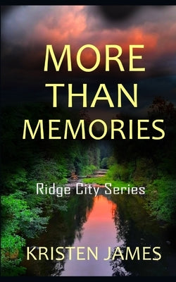 More Than Memories by James, Kristen