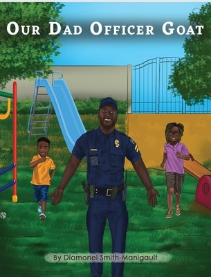 Our Dad Officer Goat by Smith-Manigault, Diamonel