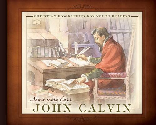 John Calvin by Carr, Simonetta