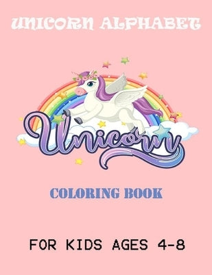 unicorn alphabet book for kids ages 4-8: a fun kids workbook unicorn activity book for girl for learning alphbet -alphabet books by Note, Ily