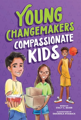 Compassionate Kids by Bauer, Stacy