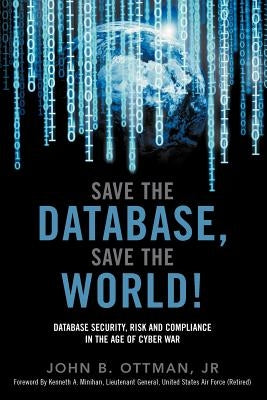 Save the Database, Save the World by Ottman, John