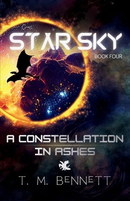 A Constellation in Ashes by Bennett, Timothy M.