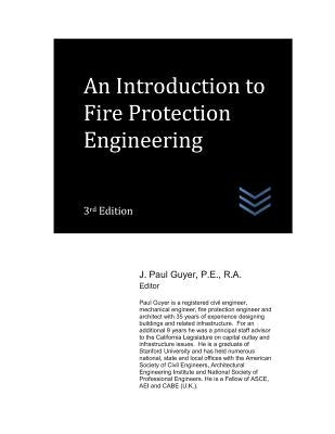 An Introduction to Fire Protection Engineering by Guyer, J. Paul