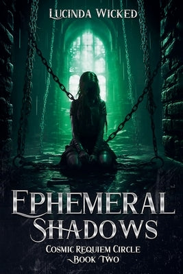 Ephemeral Shadows by Wicked, Lucinda