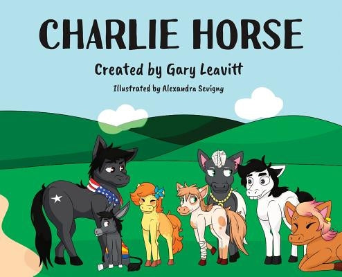 Charlie Horse: Friends for Life by Leavitt, Gary