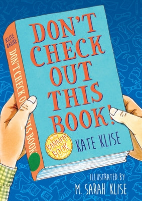 Don't Check Out This Book! by Klise, Kate