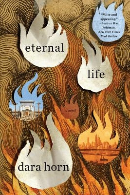 Eternal Life by Horn, Dara