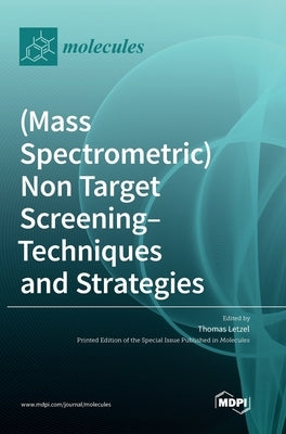 (Mass Spectrometric) Non Target Screening - Techniques and Strategies by Letzel, Thomas