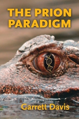 The Prion Paradigm by Davis, Garrett