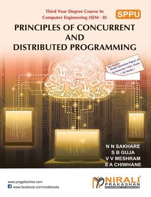 Principles of Concurrent and Distributed Programming by Sakhare, N. N.