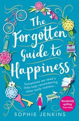 The Forgotten Guide to Happiness by Jenkins, Sophie