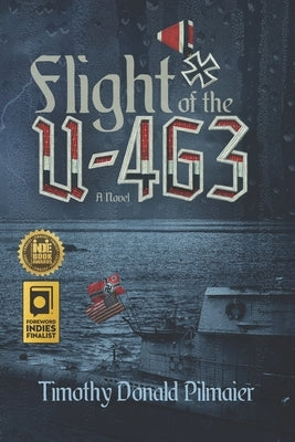 Flight of the U-463 by Pilmaier, Timothy Donald