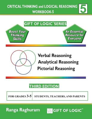 Critical Thinking and Logical Reasoning Workbook-5 by Raghuram, Ranga