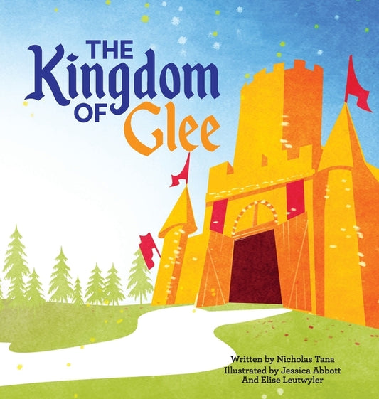 The Kingdom of Glee by Tana, Nicholas