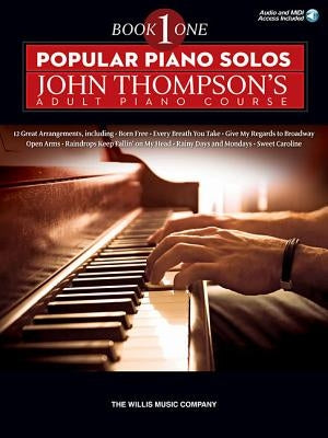 Popular Piano Solos - John Thompson's Adult Piano Course (Book 1): Elementary Level by Thompson, John