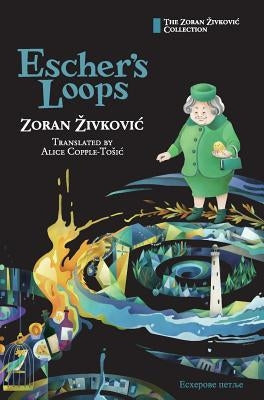 Escher's Loops by Zivkovic, Zoran