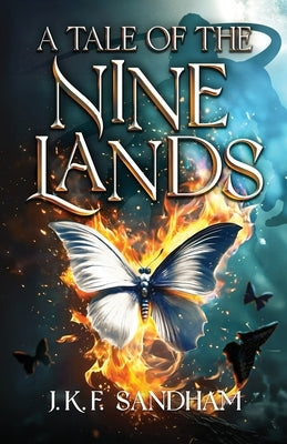 A Tale of the Nine Lands by Sandham, J. K. F.