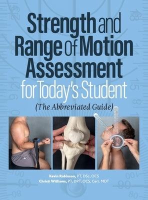 Strength and Range of Motion Assessment for Today's Student: The Abbreviated Guide by Williams, Christi